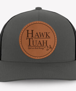 Hawk Tuah Spit On That Thang, Circle Trucker Leather Patch Hat, Election 2024