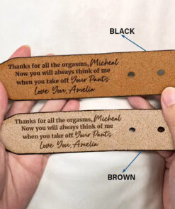 Alternative view of Couple Thanks For All The Orgasms From Wife To Husband - Personalized Engraved Leather Belt
