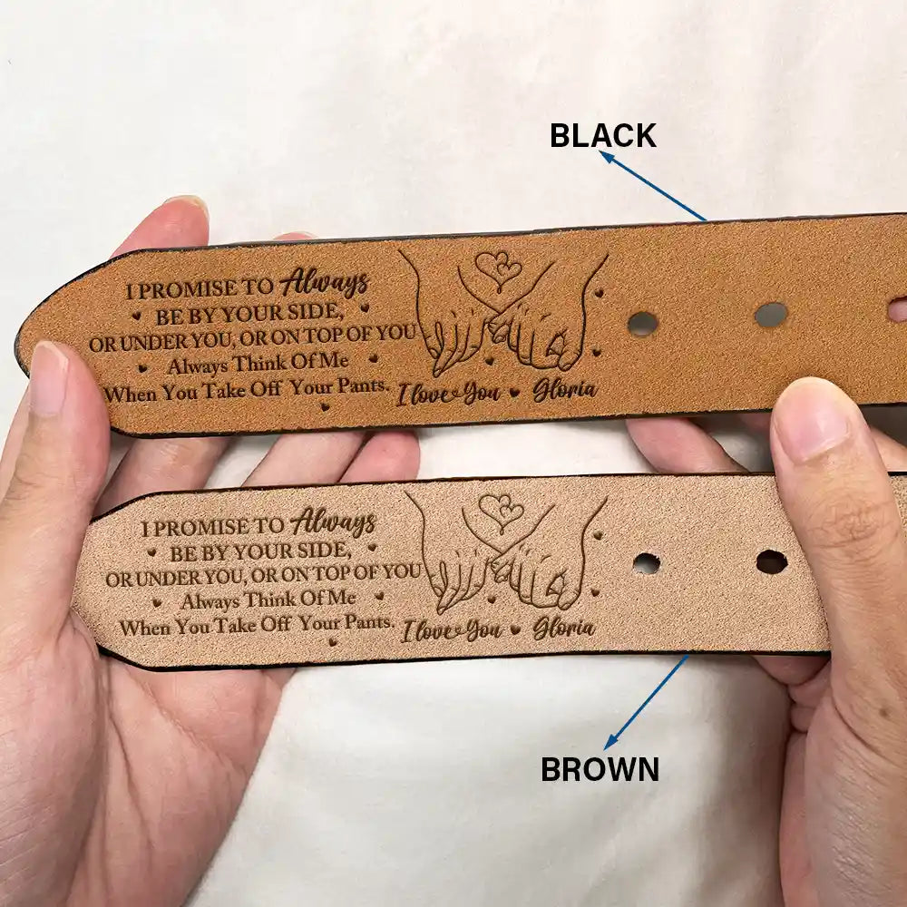 I Promise To Always Be By Your Side - Personalized Engraved Leather Belt - Image 2