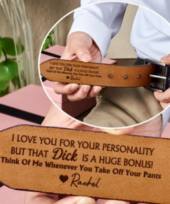 I Love You For Your Personality - Personalized Engraved Leather Belt