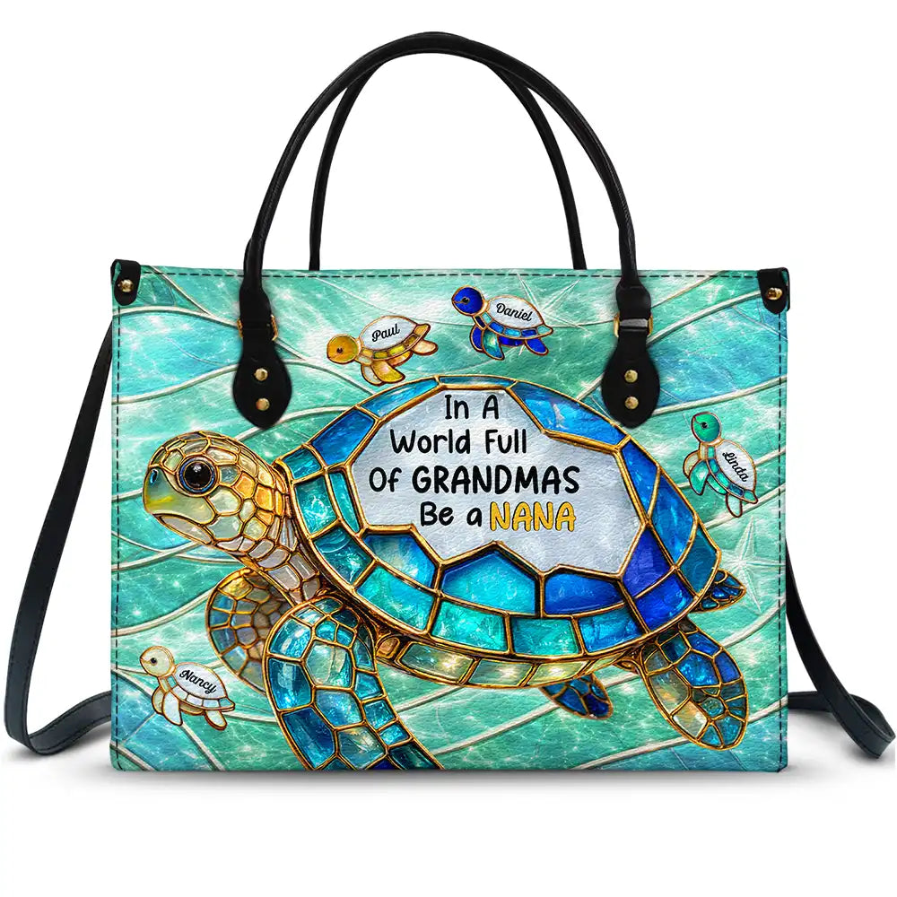 Turtle In The World Full Of Grandmas - Personalized Leather Bag