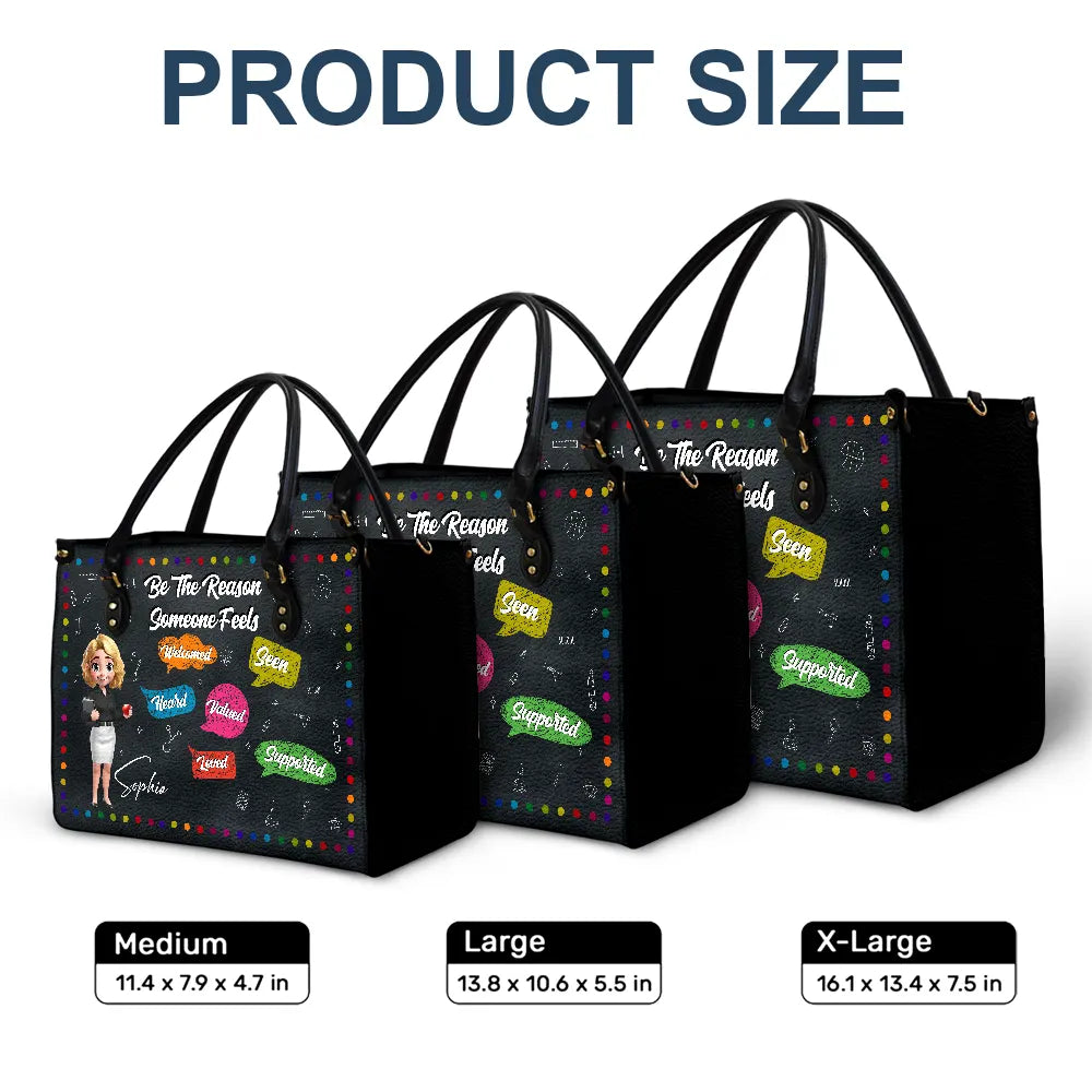 Teacher Be The Reason Someone Feels Welcomed - Personalized Leather Bag - Image 6
