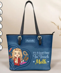 Teacher It's a Good Time to Teach - Personalized Leather Tote Bag